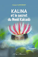 Kalina et le secret du nwèl kakadò