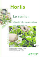 Semis : récolte et conservation des semences (Le)