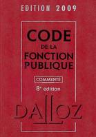 CODE DE LA FONCTION PUBLIQUE 2009, COMMENTE - 8E ED.