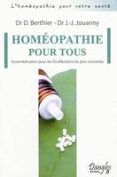 Homéopathie pour tous, automédication pour les 50 affections les plus courantes