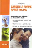 garder la forme apres 40 ans, bien-être de 40 ans à 60 ans