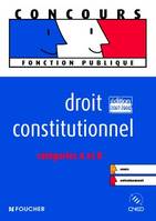 DROIT CONSTITUTIONNEL EDITION 2007-2008, catégories A et B