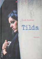 Tilda, Romant