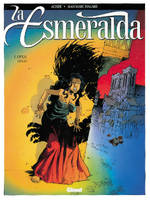 La Esmeralda., 1, Opus délit