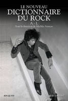 Le nouveau dictionnaire du rock, Blues, country, électro, folk, hip-hop, métal, pop, reggae, rock'n'roll, rock indépendant, soul