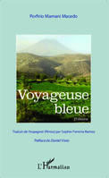 Voyageuse bleue, Traduit de l'espagnol (Pérou) par Sophie Ferreira Ramos - Préface de Daniel Vives