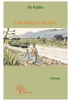 Les Raisins Amers, Roman