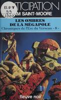 Les Ombres de la Mégapole (8), Chroniques de l'ère du Verseau