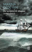 De tempête et d'espoir, Saint-Malo, Saint-Malo