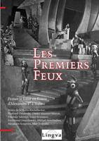 Les Premiers feux. Penser le futur en Russie d'Alexandre Ier à Staline