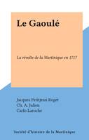Le Gaoulé, La révolte de la Martinique en 1717