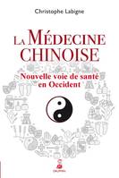 La médecine chinoise, NOUVELLE VOIE DE SANTE EN OCCIDENT