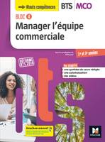 BLOC 4 Manager l'équipe commerciale BTS MCO 1&2 - Éd.2019 Manuel élève