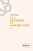 Les pèlerins de Samarcande, Roman