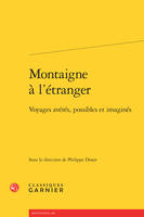 Montaigne à l'étranger, Voyages avérés, possibles et imaginés