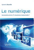 Le numérique : locomotive de la 3e révolution industrielle ?