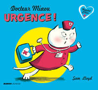 Hôpital Câlin + / Docteur Miaou, urgence !