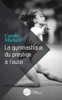 La gymnastique, du prestige à l'oubli, témoignage