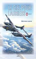 Le ciel pour lauriers, Tome 2