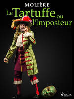 Le Tartuffe ou l'Imposteur