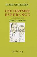 Une certaine esperance, conversations avec Jean Lacouture