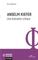 Anselm Kiefer, Une évaluation critique