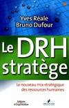 Le DRH stratège le nouveau mix stratégique des ressources humaines, le nouveau mix stratégique des ressources humaines