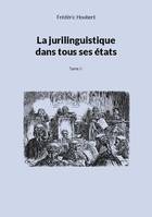 La jurilinguistique dans tous ses états, Tome ii