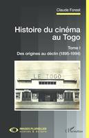 Histoire du cinéma au Togo Tome I, Des origines au déclin (1895-1994)