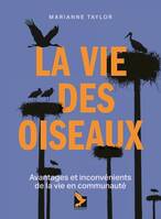 La vie des oiseaux, Avantages et inconvénients de la vie en communauté