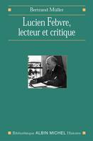 Lucien Febvre, lecteur et critique