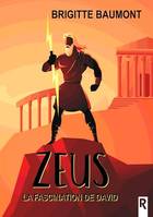 Zeus, Tome 1, La fascination de David