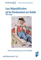 Les Républicains et le Parlement en Italie, 1861-1994 - 2018 (hors-série n°13)