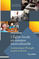 L'église locale en mission interculturelle, Communiquer l'évangile au près et au loin