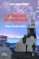 ROYAN GARDEN BLUES, LA TRILOGIE ROYANNAISE TOME 2