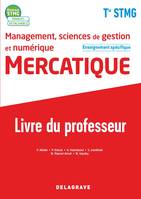 Management, Sciences de gestion et numérique - Mercatique enseignement spécifique Tle STMG (2020) - Pochette et Manuel - Livre du professeur