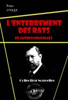 L'Enterrement des rats et autres nouvelles [édition intégrale revue et mise à jour], édition intégrale