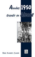 Années 1950 - Grandir en Alsace, grandir en Alsace