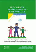 Articuler vie professionnelle et vie familiale, Étude de trois groupes professionnels : les infirmières, les policiers et les
assistants sociaux
