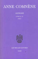 Alexiade. Tome III : Livres XI-XV. Index, Tome III : Livres XI-XV. Index.