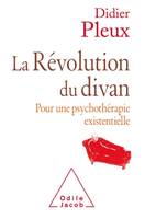 La Révolution du divan, Pour une psychologie existentielle