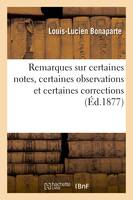 Remarques sur certaines notes, certaines observations et certaines corrections