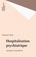 Hospitalisation psychiatrique, Ancienne et nouvelle loi