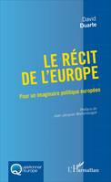 Le récit de l'Europe, Pour un imaginaire politique européen