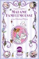 1, Madame Pamplemousse, Madame Pamplemousse et ses fabuleux délices, Et ses fabuleux délices