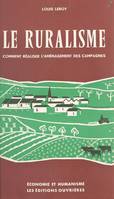 Le ruralisme, Comment réaliser l'aménagement des campagnes