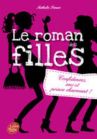 1, Le roman des filles - Tome 1, Confidences, SMS, et prince charmant