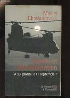 GUERRE ET MONDIALISATION, à qui profite le 11 septembre ?