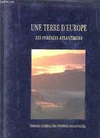 Une terre d'Europe - Les pyrénées Atlantiques, les Pyrénées atlantiques