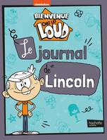 Bienvenue chez les Loud - Journal de Lincoln